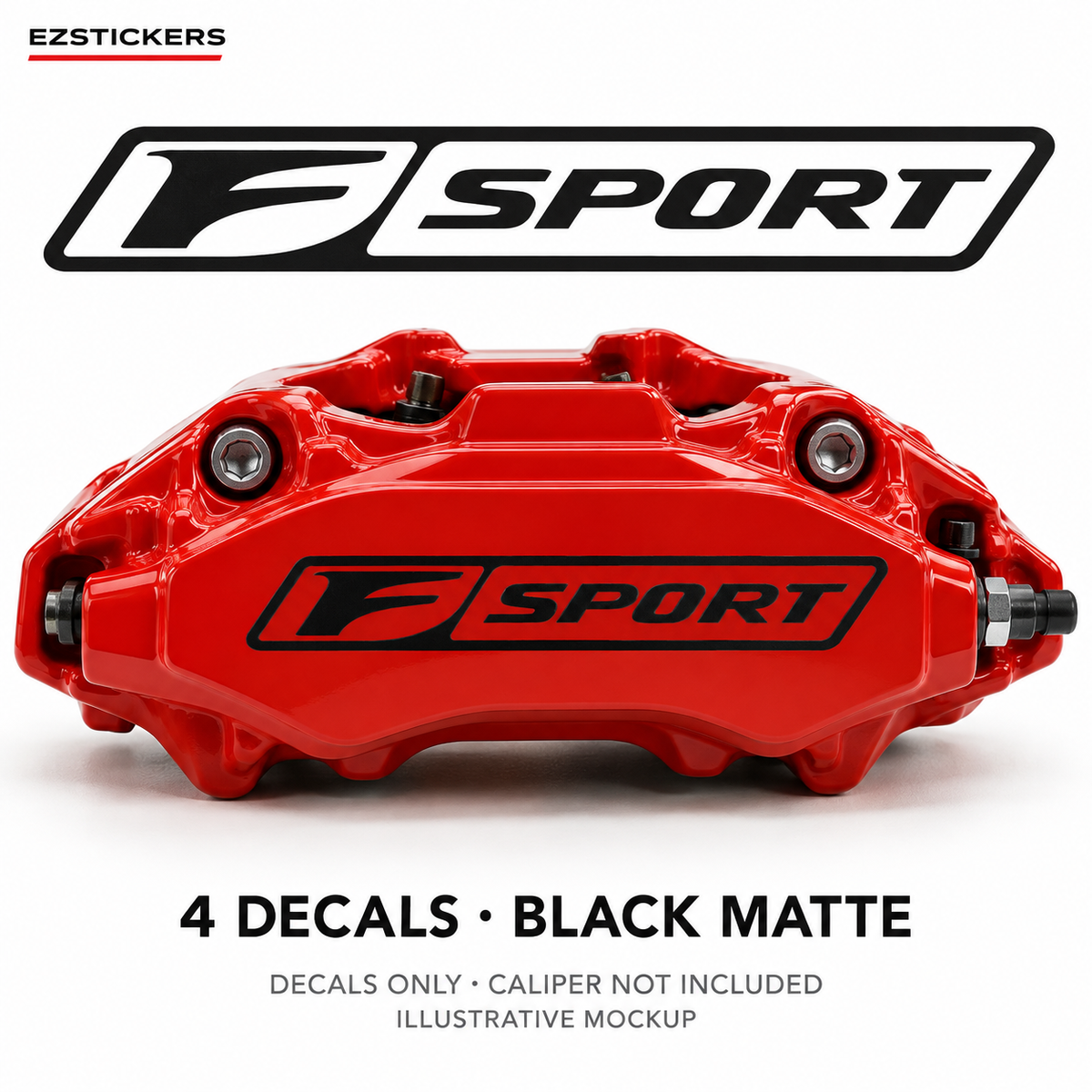 EZSTICKERS illustrative caliper mockup for F Sport caliper decals — Black Matte, showing referenced manufacturer/model lettering in Black Matte; decals only, caliper not included.